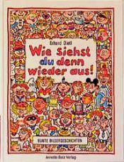 book cover of Wie siehst du denn wieder aus by Erhard Dietl