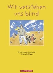 book cover of Wir verstehen uns blind by Franz-Joseph Huainigg