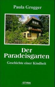 book cover of Der Paradeisgarten by Paula Grogger