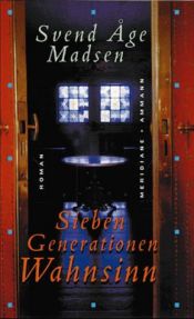 book cover of Sieben Generationen Wahnsinn by Svend Åge Madsen