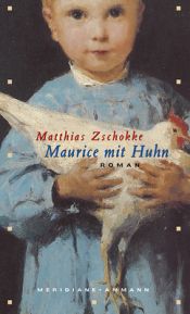 book cover of Maurice mit Huhn by Matthias Zschokke