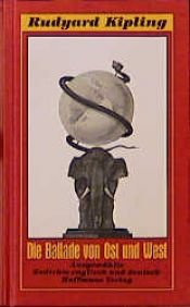 book cover of Die Ballade von Ost und West : selected poems ; [ausgewählte Gedichte englisch und deutsch] by Радјард Киплинг