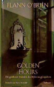 book cover of Golden Hours. Die goldenen Stunden des Myles na gCopaleen by Flann O’Brien