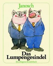 book cover of Das Lumpengesindel by Janosch