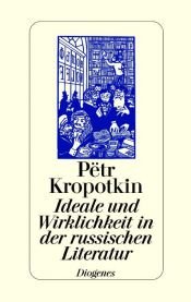 book cover of Ideale und Wirklichkeit in der russischen Literatur by Pierre Kropotkine