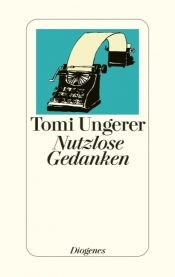 book cover of Die Hölle ist das Paradies des Teufels: Gedanken und Notizen by Tomi Ungerer