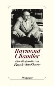 book cover of Raymond Chandler: Eine Biographie by Frank MacShane