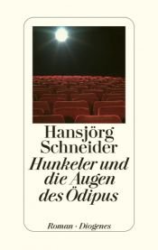 book cover of Hunkeler und die Augen des Oedipus by Hansjörg Schneider