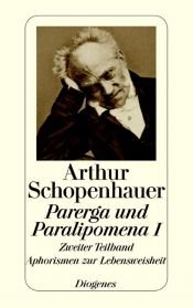 book cover of Parerga und Paralipomena; Bd. 1, Teilbd. 2, Aphorismen zur Lebensweisheit by आर्थर शोपेनहावर