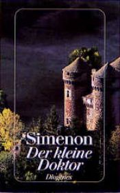 book cover of Der kleine Doktor. Drei Erzählungen. by Ժորժ Սիմենոն