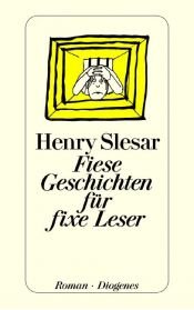 book cover of Fiese Geschichten für fixe Leser by Henry Slesar