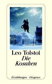 book cover of Die Kosaken: und andere Erzählungen by ლევ ტოლსტოი