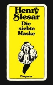 book cover of Die siebte Maske. Kriminalroman. by Henry Slesar