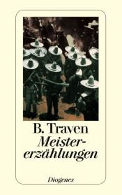 book cover of Meistererzählungen by B. Traven