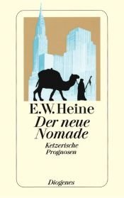 book cover of Der neue Nomade. Ketzerische Prognosen. by Ernst W. Heine