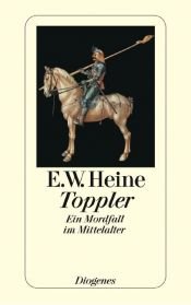 book cover of Toppler: Ein Mordfall im Mittelalter by Ernst W. Heine