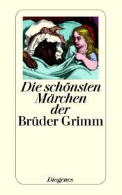 book cover of Die schönsten Märchen der Brüder Grimm by author not known to readgeek yet