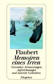 book cover of Memoiren eines Irren: November, Erinnerungen, Aufzeichnugnen und innerste Gedanken by गुस्ताव फ्लौबेर्ट