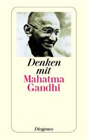 book cover of Denken mit Mahatma Gandhi by Махатма Ганди