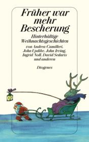 book cover of Früher war mehr Bescherung: Hinterhältige Weihnachtsgeschichten by Daniel Kampa