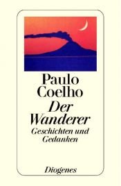 book cover of Der Wanderer. Geschichten und Gedanken by پائولو کوئلیو