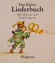 book cover of Das kleine Liederbuch. Auszug aus dem Großen Liederbuch by Tomi Ungerer