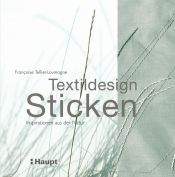 book cover of Textildesign Sticken: Inspirationen aus der Natur by Francoise Tellier-Loumagne