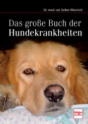 book cover of Das große Buch der Hundekrankheiten by Volker Wienrich