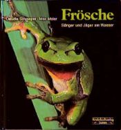 book cover of Frösche. Sänger und Jäger am Wasser by Claudia Schnieper|Max Meier