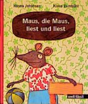 book cover of Maus, die Maus, liest und liest by Hanna Johansen