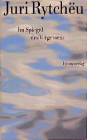 book cover of Im Spiegel des Vergessens by Juri Rytcheu