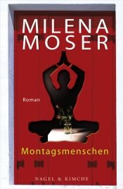 book cover of Montagsmenschen by Milena Moser