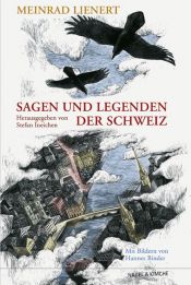 book cover of Sagen und Legenden der Schweiz by Meinrad Lienert