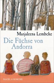 book cover of Die Füchse von Andorra by Marjaleena Lembcke