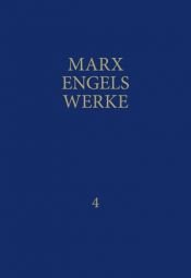 book cover of Werke, 43 Bände, Band 4, Mai 1846 bis März 1848: BD 4 by Карл Маркс