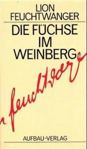 book cover of Die Füchse im Weinberg by Lion Feuchtwanger