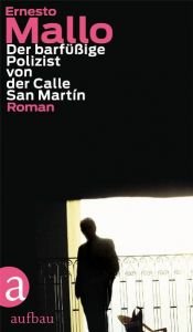 book cover of Der barfüßige Polizist von der Calle San Martín by Ernesto Mallo
