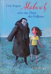 book cover of Alabusch oder das Herz des Vulkans by Grit Poppe