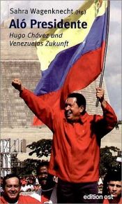 book cover of Aló Presidente : Hugo Chávez und Venezuelas Zukunft by Sahra Wagenknecht