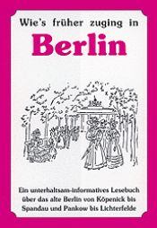 book cover of Wie's früher zuging in Berlin by Иоганн Вольфганг фон Гёте
