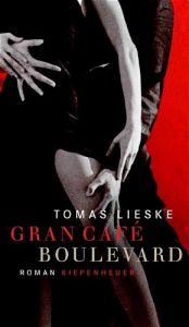 book cover of Gran Cafe Boulevard by Tomas Lieske