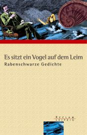 book cover of Es sitzt ein Vogel auf dem Leim. Rabenschwarze Gedichte by Anton G. Leitner