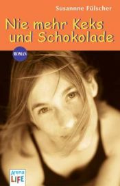 book cover of Nie mehr Keks und Schokolade by Susanne Fülscher