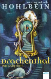 book cover of Drachenthal 2: Das Labyrinth by Wolfgang Hohlbein