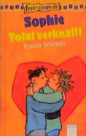 book cover of Sophie : Total verknallt by Patricia Schröder