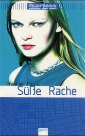 book cover of Fearless 06. Süße Rache. Mädchen ohne Angst by Francine Pascal