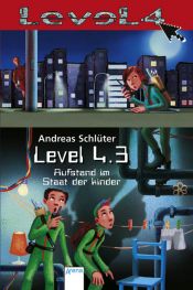 book cover of Level 4.3 - Aufstand im Staat der Kinder by Andreas Schlüter