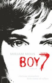 book cover of Boy 7: Vertraue niemandem. Nicht einmal dir selbst. Thriller by Mirjam Mous