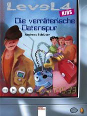 book cover of Level 4 kids - Die verräterische Datenspur by Andreas Schlüter