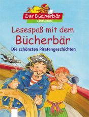 book cover of Lesespaß mit dem Bücherbär - Die schönsten Piratengeschichten by Unknown